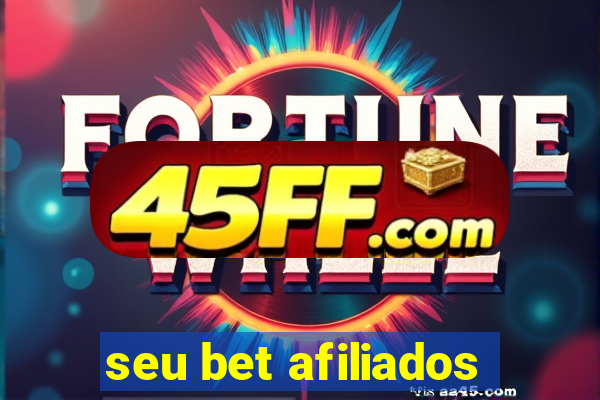 seu bet afiliados